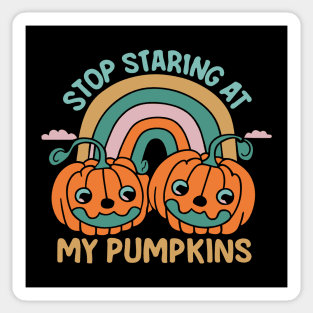 Funny 'Stop Staring at My Pumpkins' Halloween - Cheeky Seasonal Humor Sticker